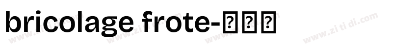 bricolage frote字体转换
